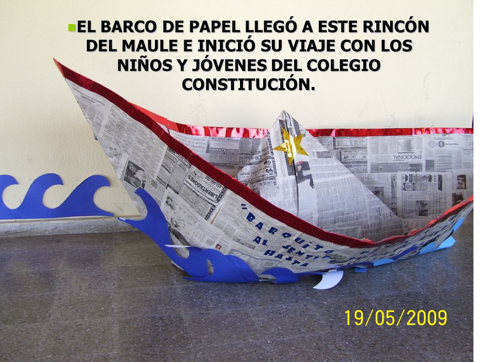 EL BARCO DE PAPEL LLEGÓ A ESTE RINCÓN DEL MAULE E INICIÓ SU VIAJE CON LOS NIÑOS Y JÓVENES DEL COLEGIO CONSTITUCIÓN.