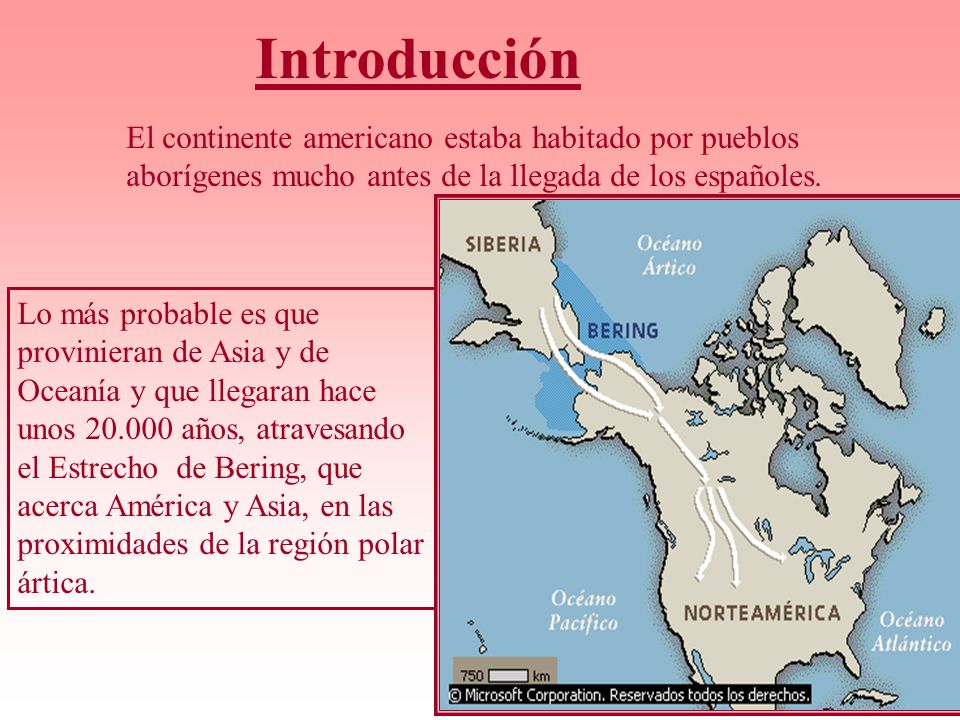 Introducción El continente americano estaba habitado por pueblos