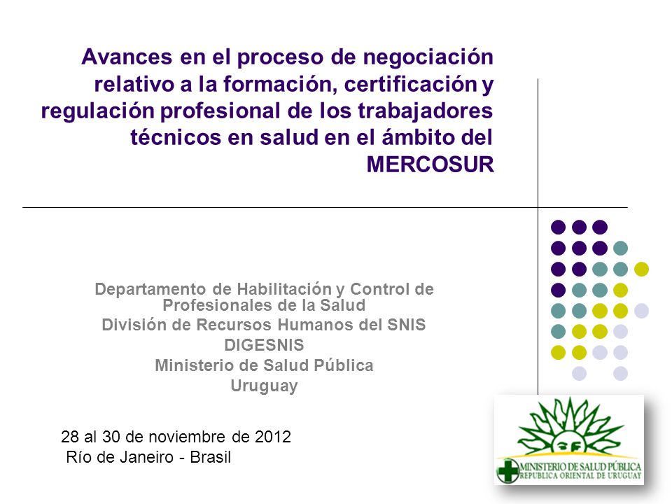 Avances en el proceso de negociación relativo a la formación, certificación y regulación profesional de los trabajadores técnicos en salud en el ámbito del MERCOSUR