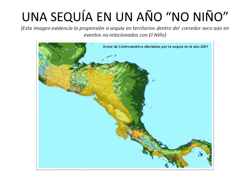 UNA SEQUÍA EN UN AÑO NO NIÑO (Esta imagen evidencia la propensión a sequía en territorios dentro del corredor seco aún en eventos no relacionados con El Niño)