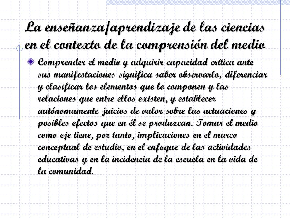 La enseñanza/aprendizaje de las ciencias en el contexto de la comprensión del medio