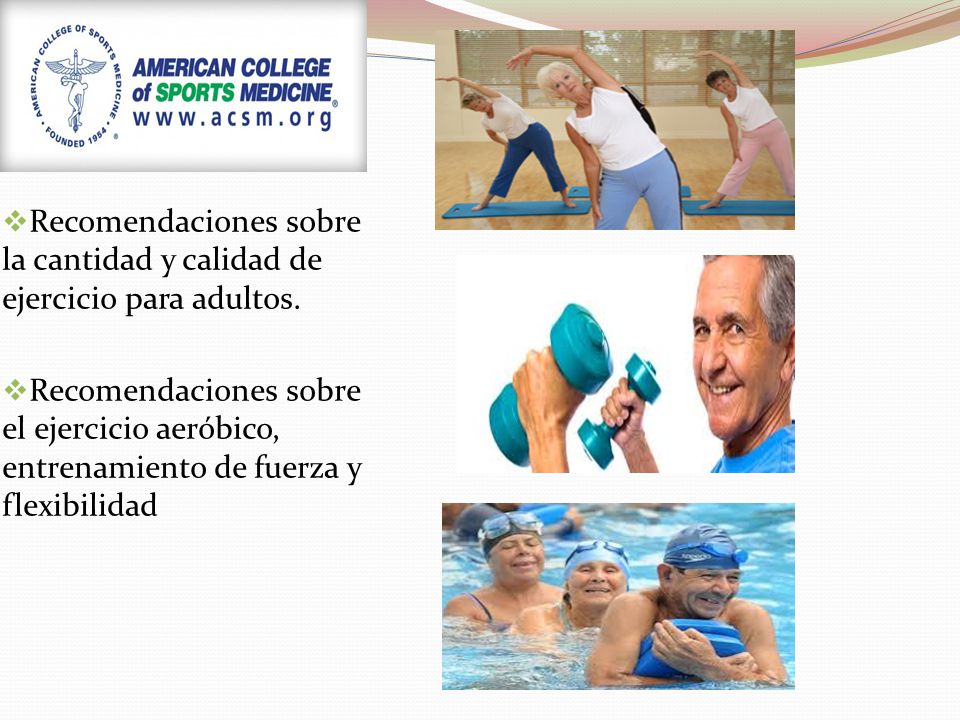 Recomendaciones sobre la cantidad y calidad de ejercicio para adultos.