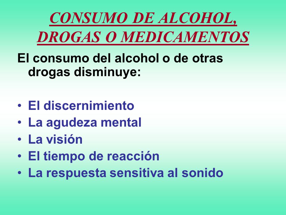 CONSUMO DE ALCOHOL, DROGAS O MEDICAMENTOS