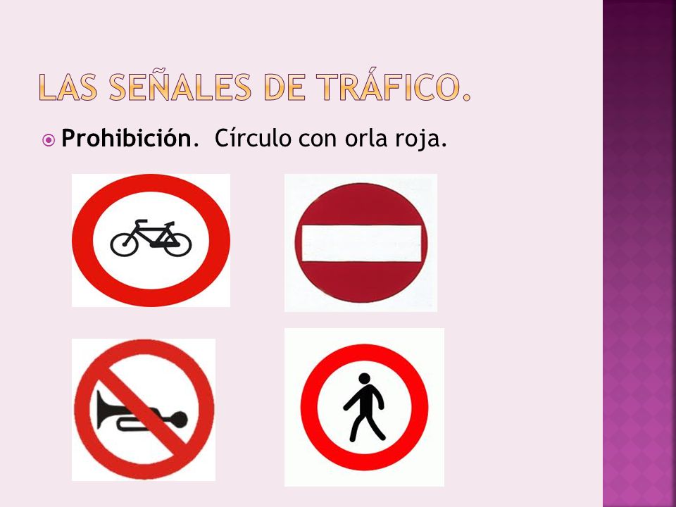Las señales de tráfico. Prohibición. Círculo con orla roja.
