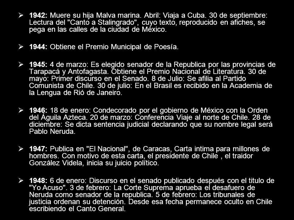 1942: Muere su hija Malva marina. Abril: Viaja a Cuba