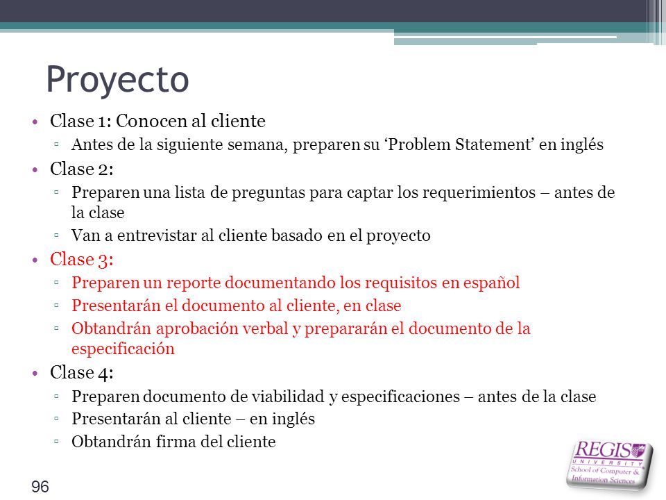 Proyecto Clase 1: Conocen al cliente Clase 2: Clase 3: Clase 4: