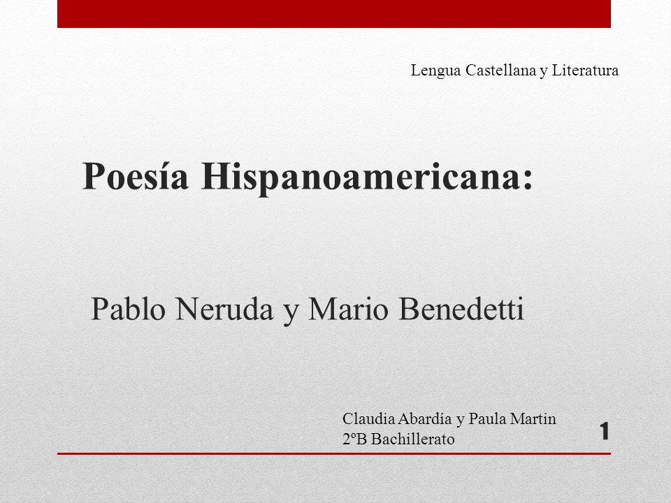 Poesía Hispanoamericana: Pablo Neruda y Mario Benedetti