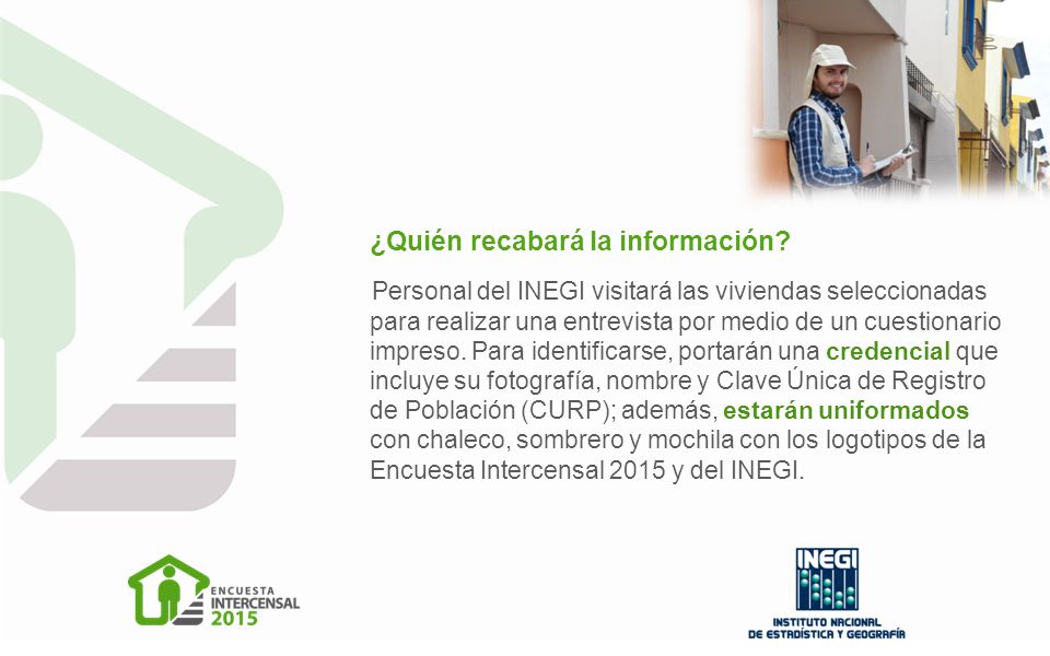 ¿Quién recabará la información