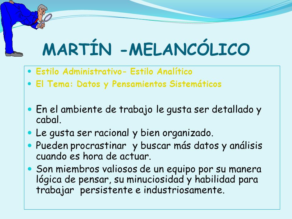 MARTÍN -MELANCÓLICO Estilo Administrativo- Estilo Analítico. El Tema: Datos y Pensamientos Sistemáticos