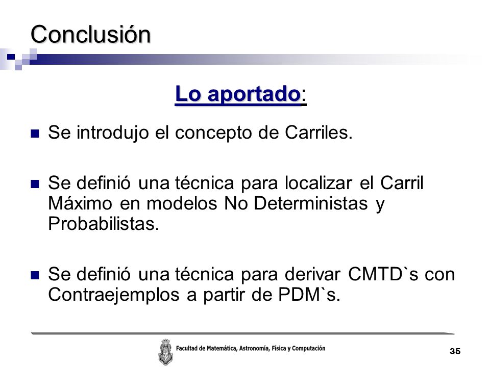 Conclusión Lo aportado: Se introdujo el concepto de Carriles.