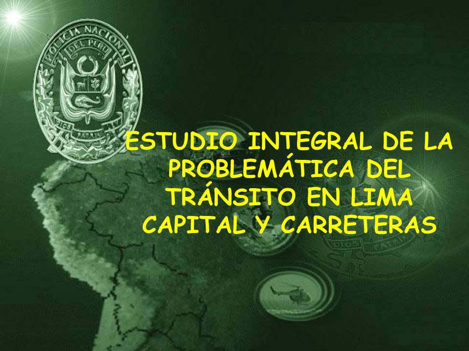 ESTUDIO INTEGRAL DE LA PROBLEMÁTICA DEL TRÁNSITO EN LIMA CAPITAL Y CARRETERAS