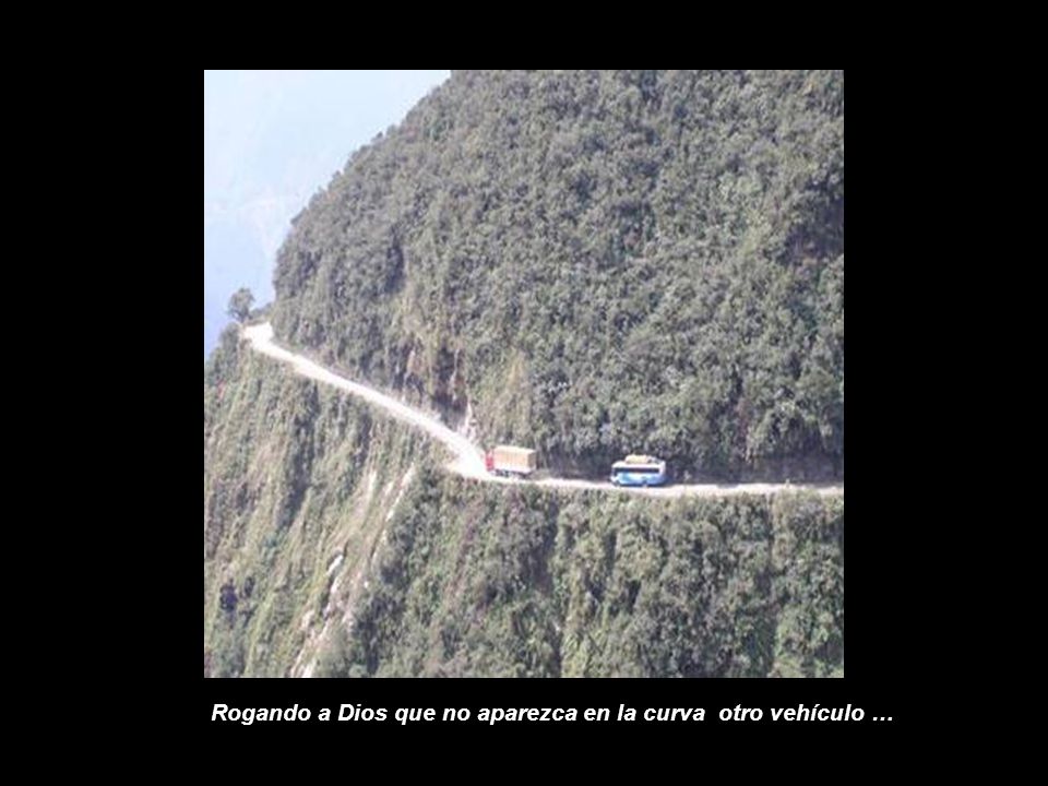 Rogando a Dios que no aparezca en la curva otro vehículo …