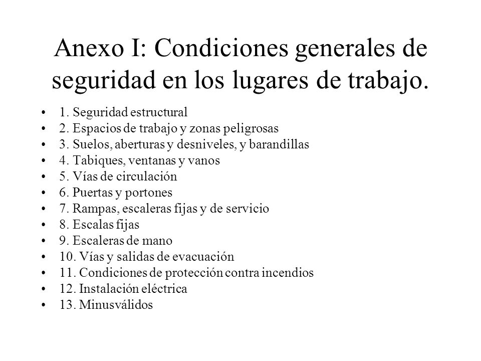 Anexo I: Condiciones generales de seguridad en los lugares de trabajo.