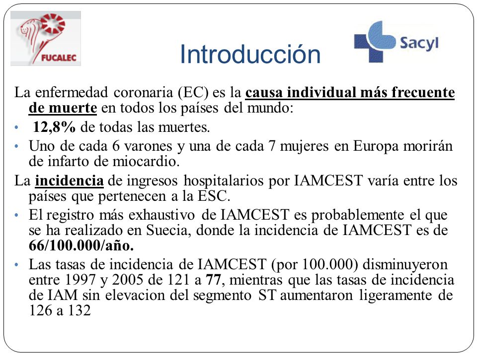 Introducción La enfermedad coronaria (EC) es la causa individual más frecuente de muerte en todos los países del mundo: