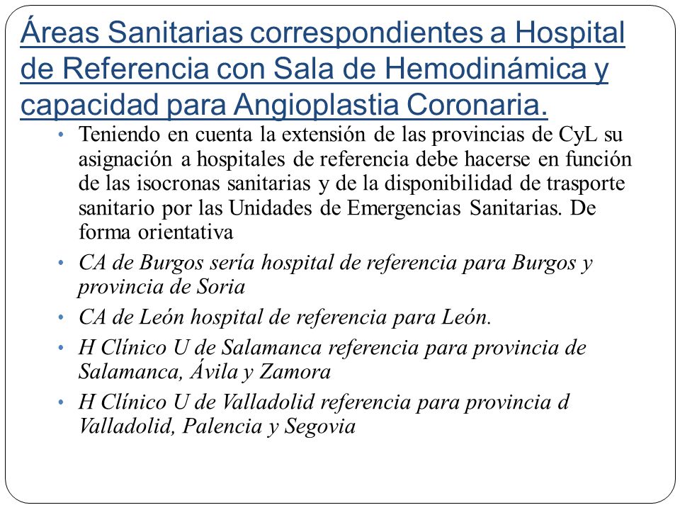 Áreas Sanitarias correspondientes a Hospital de Referencia con Sala de Hemodinámica y capacidad para Angioplastia Coronaria.