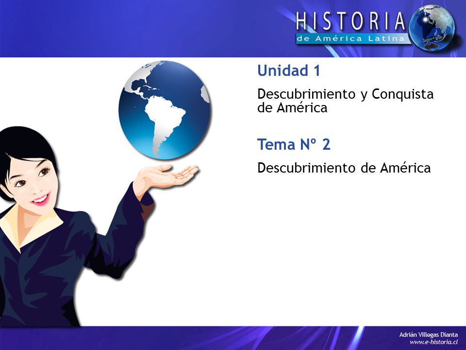 Unidad 1 Tema Nº 2 Descubrimiento y Conquista de América