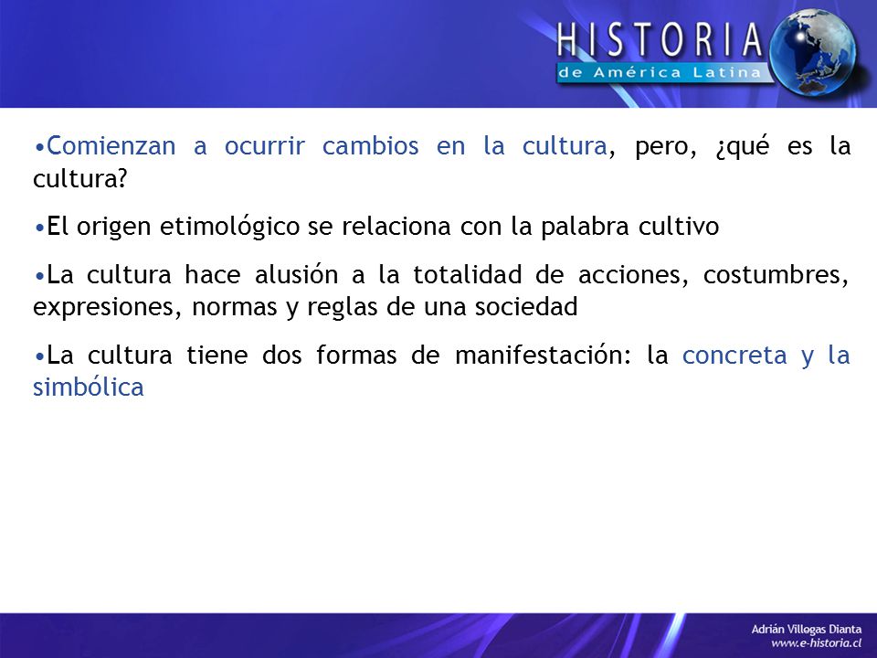 Comienzan a ocurrir cambios en la cultura, pero, ¿qué es la cultura
