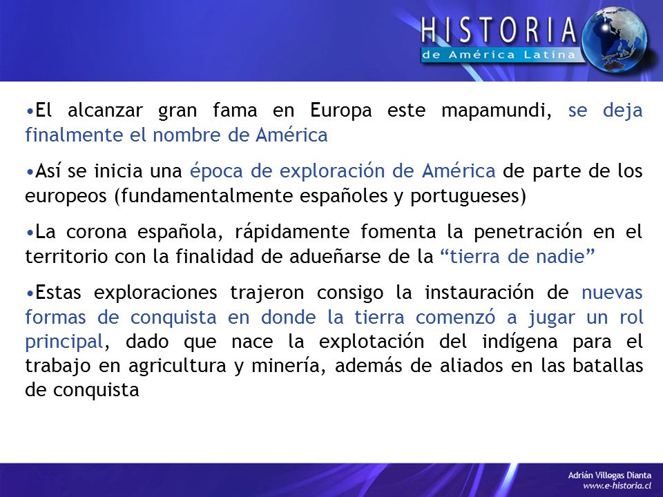 El alcanzar gran fama en Europa este mapamundi, se deja finalmente el nombre de América