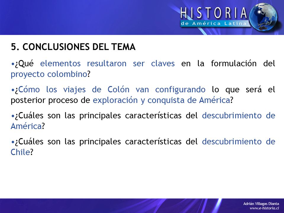 5. CONCLUSIONES DEL TEMA ¿Qué elementos resultaron ser claves en la formulación del proyecto colombino