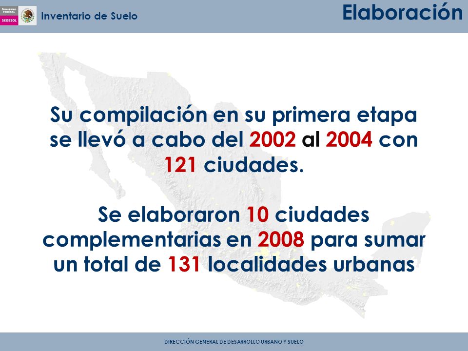 Elaboración Su compilación en su primera etapa se llevó a cabo del 2002 al 2004 con 121 ciudades.