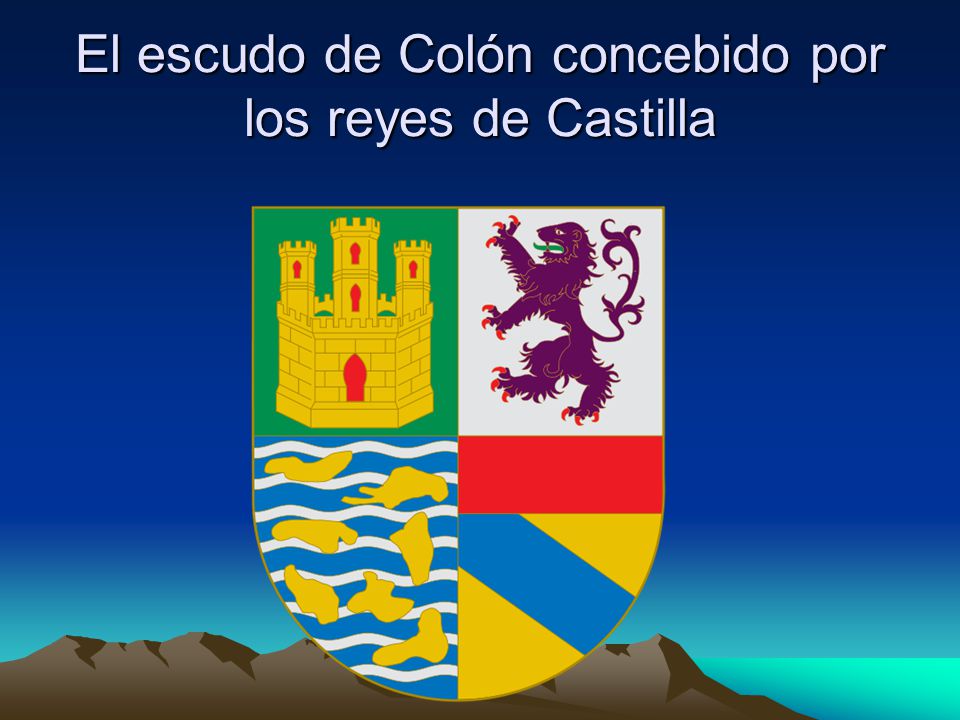 El escudo de Colón concebido por los reyes de Castilla