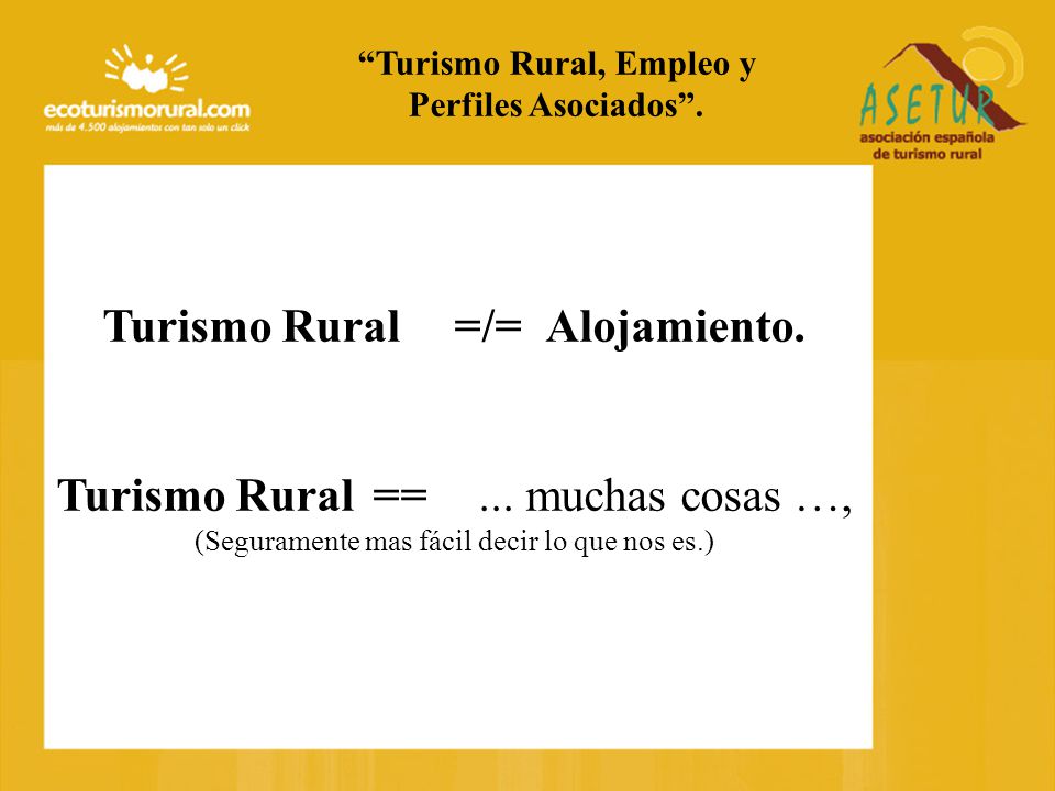 Turismo Rural =/= Alojamiento.