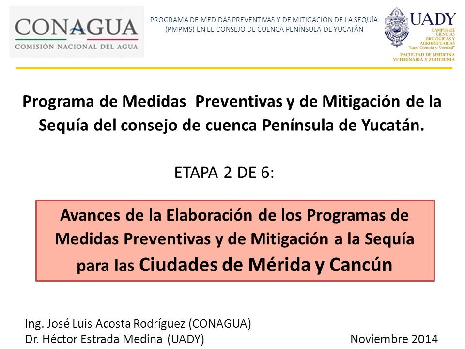 PROGRAMA DE MEDIDAS PREVENTIVAS Y DE MITIGACIÓN DE LA SEQUÍA (PMPMS) EN EL CONSEJO DE CUENCA PENÍNSULA DE YUCATÁN