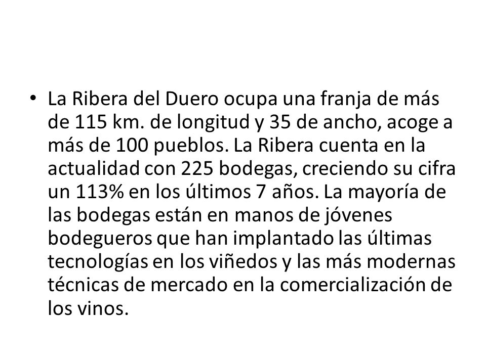 La Ribera del Duero ocupa una franja de más de 115 km