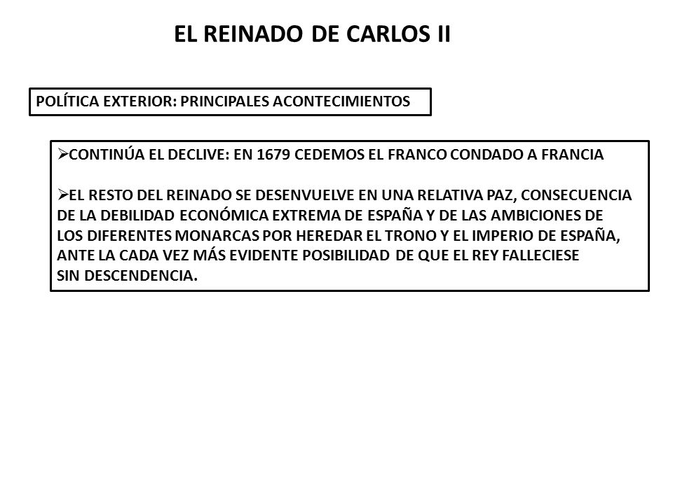 EL REINADO DE CARLOS II POLÍTICA EXTERIOR: PRINCIPALES ACONTECIMIENTOS