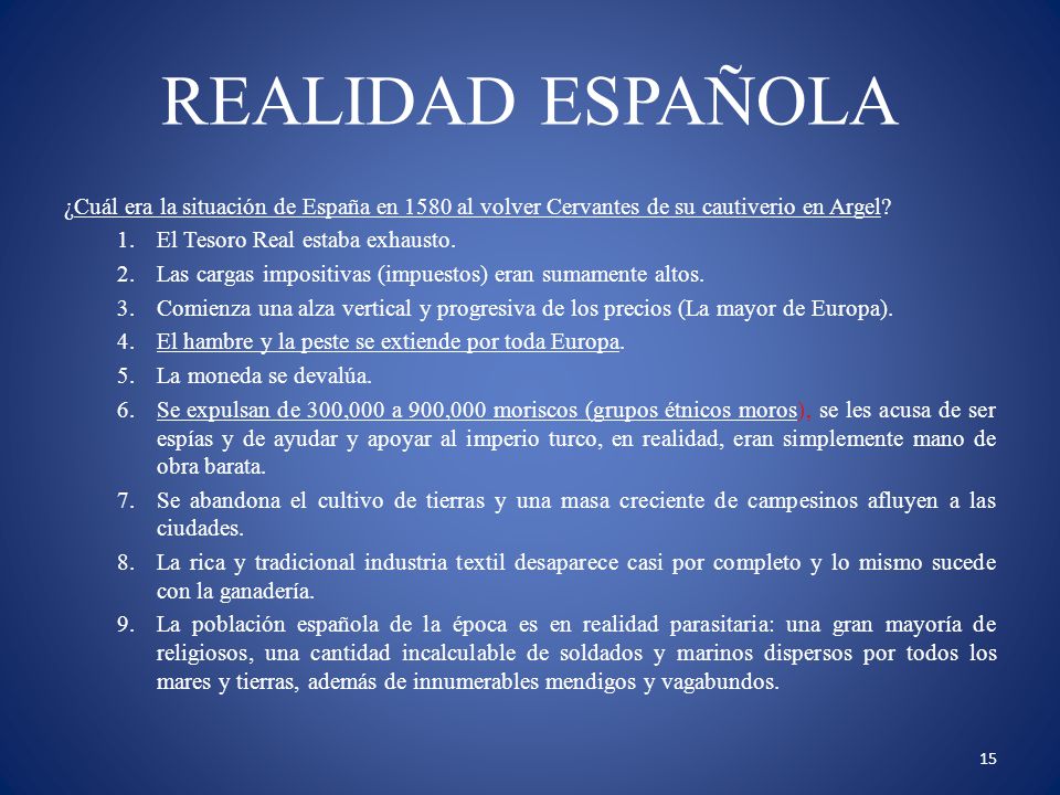 REALIDAD ESPAÑOLA ¿Cuál era la situación de España en 1580 al volver Cervantes de su cautiverio en Argel
