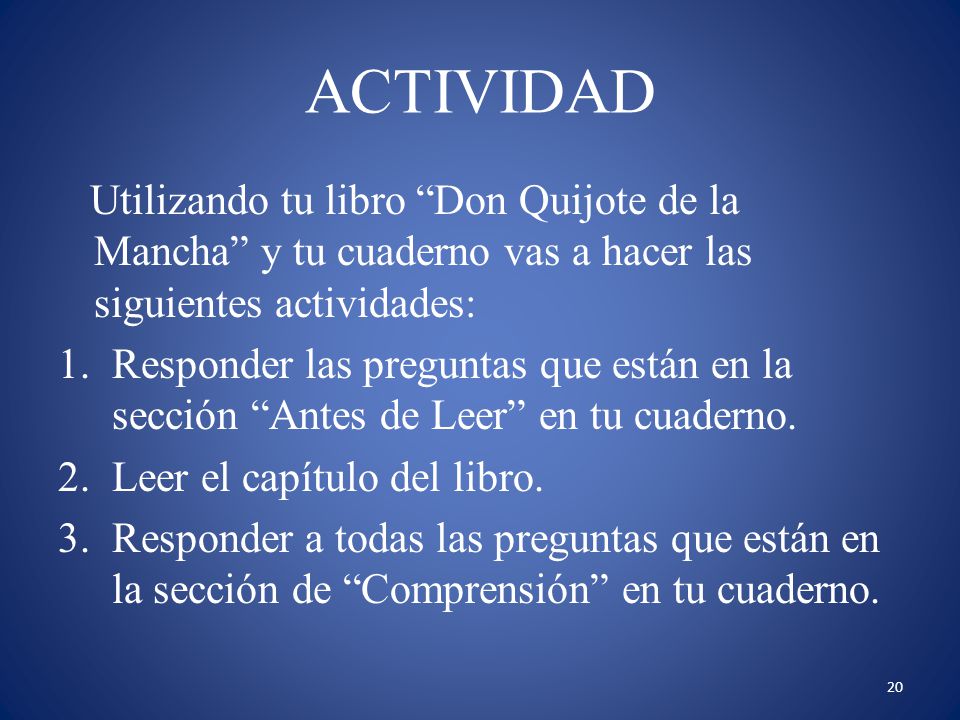 ACTIVIDAD Utilizando tu libro Don Quijote de la Mancha y tu cuaderno vas a hacer las siguientes actividades: