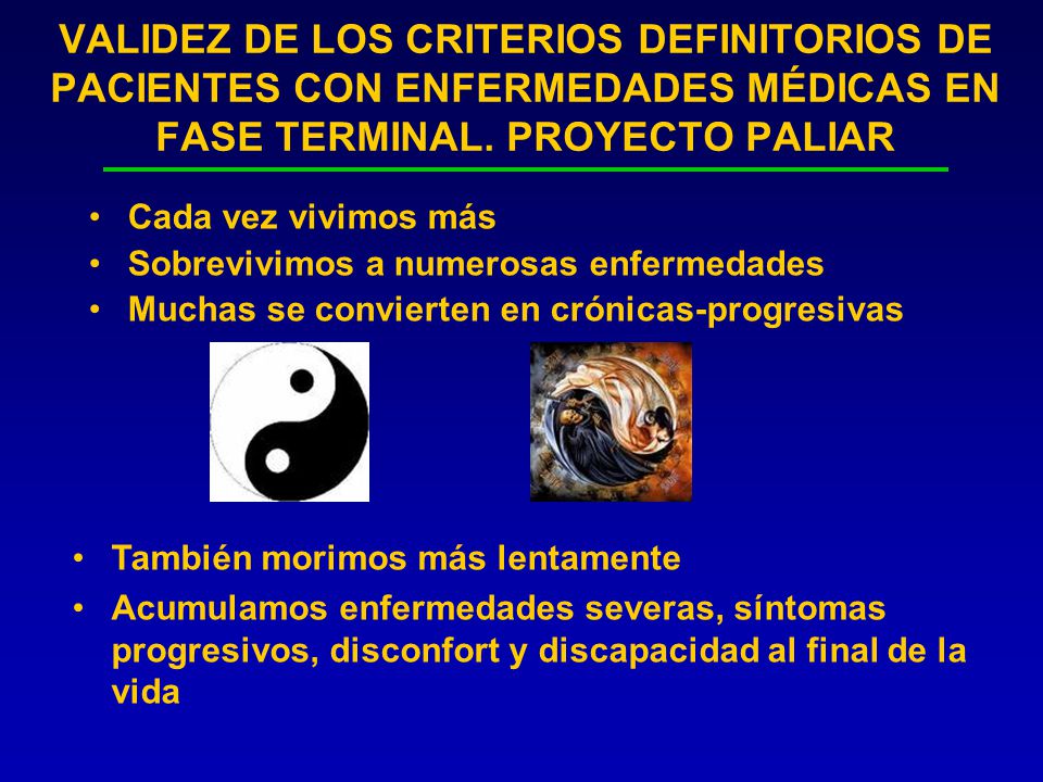 VALIDEZ DE LOS CRITERIOS DEFINITORIOS DE PACIENTES CON ENFERMEDADES MÉDICAS EN FASE TERMINAL. PROYECTO PALIAR