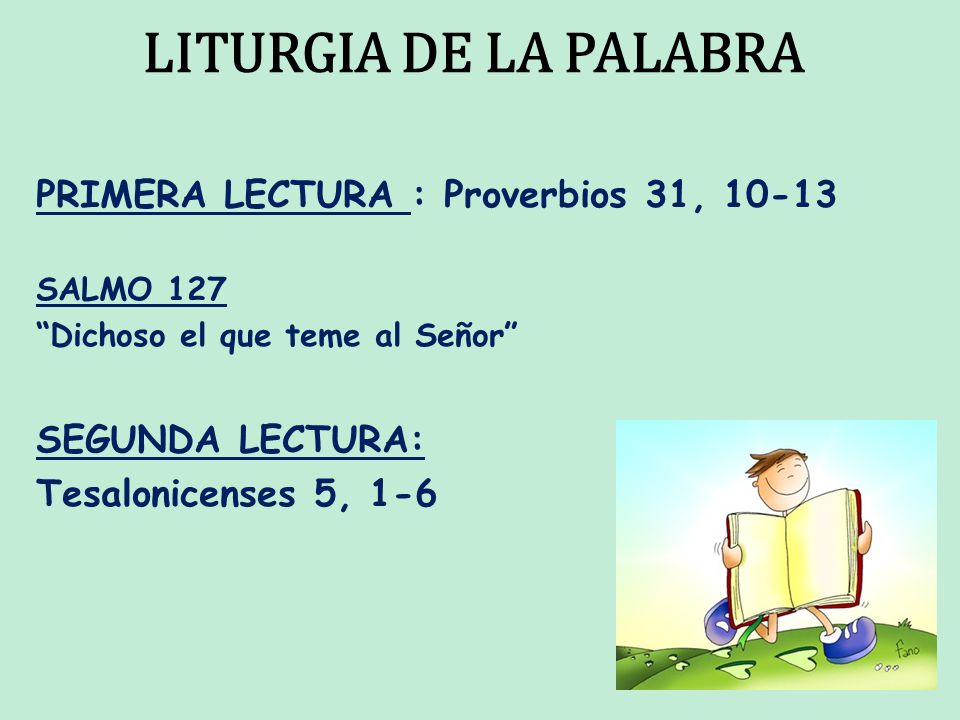 LITURGIA DE LA PALABRA PRIMERA LECTURA : Proverbios 31, 10-13
