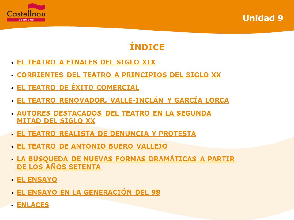 Unidad 9 ÍNDICE EL TEATRO A FINALES DEL SIGLO XIX