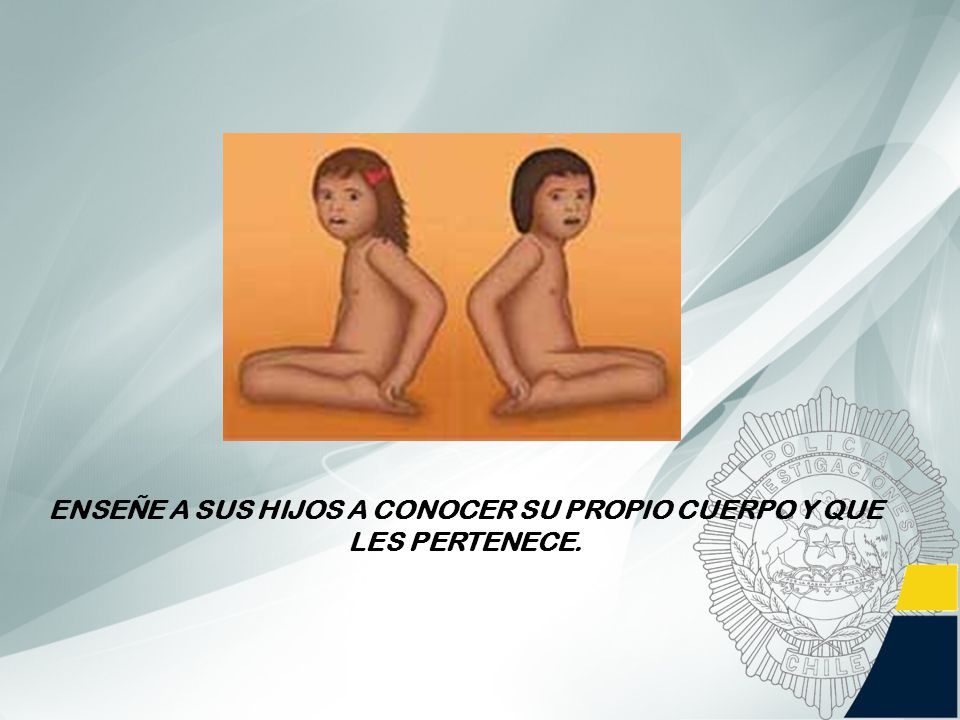 ENSEÑE A SUS HIJOS A CONOCER SU PROPIO CUERPO Y QUE LES PERTENECE.