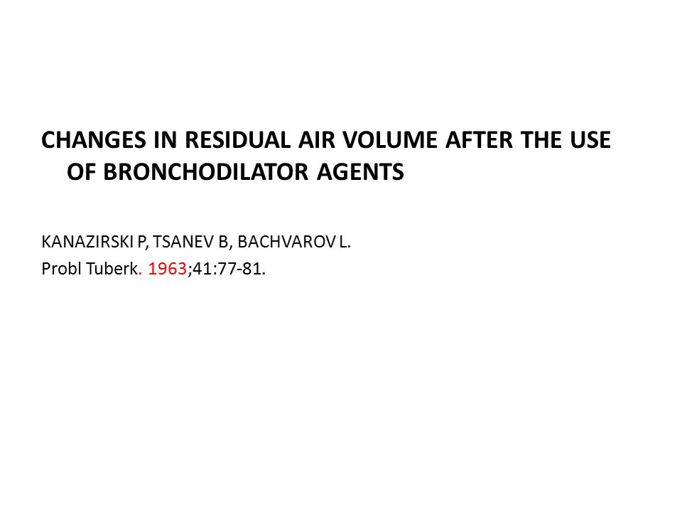 CHANGES IN RESIDUAL AIR VOLUME AFTER THE USE OF BRONCHODILATOR AGENTS