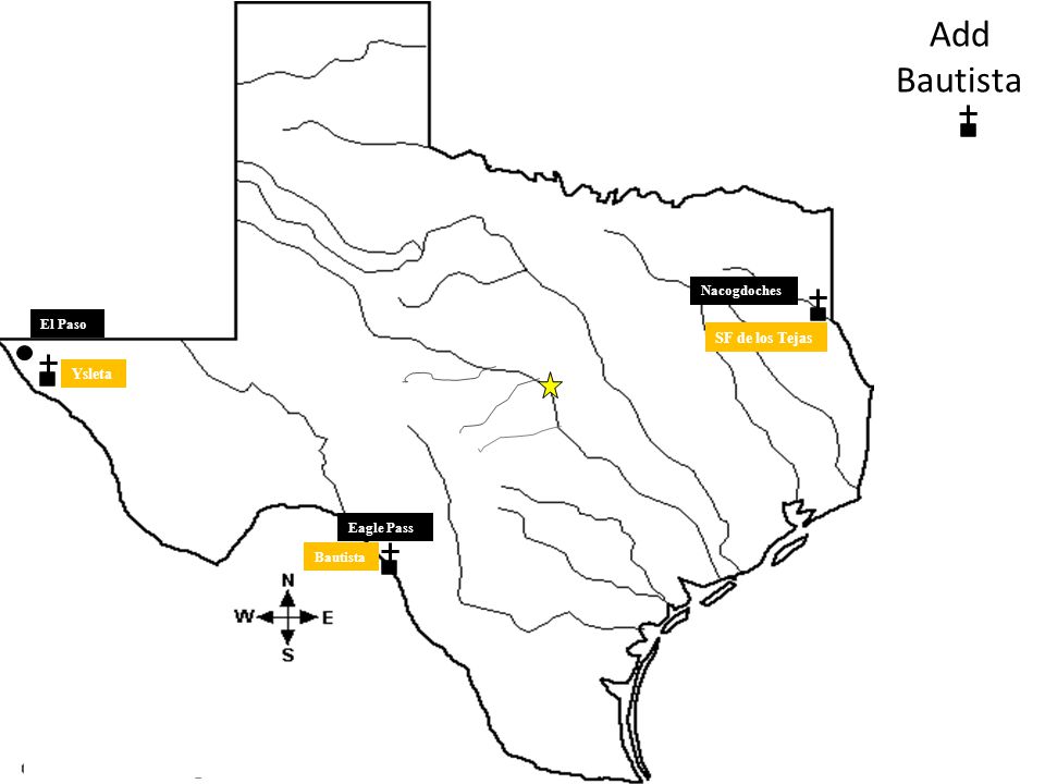 Add Bautista Nacogdoches El Paso SF de los Tejas Ysleta Eagle Pass