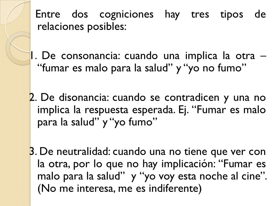 Entre dos cogniciones hay tres tipos de relaciones posibles: