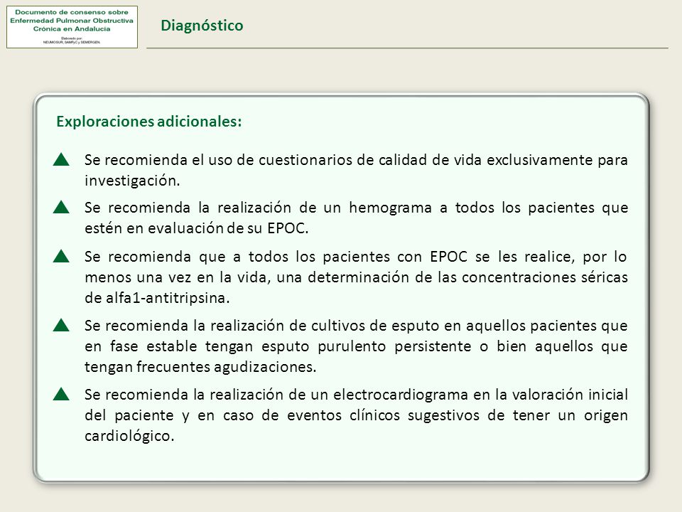 Diagnóstico Exploraciones adicionales: Se recomienda el uso de cuestionarios de calidad de vida exclusivamente para investigación.