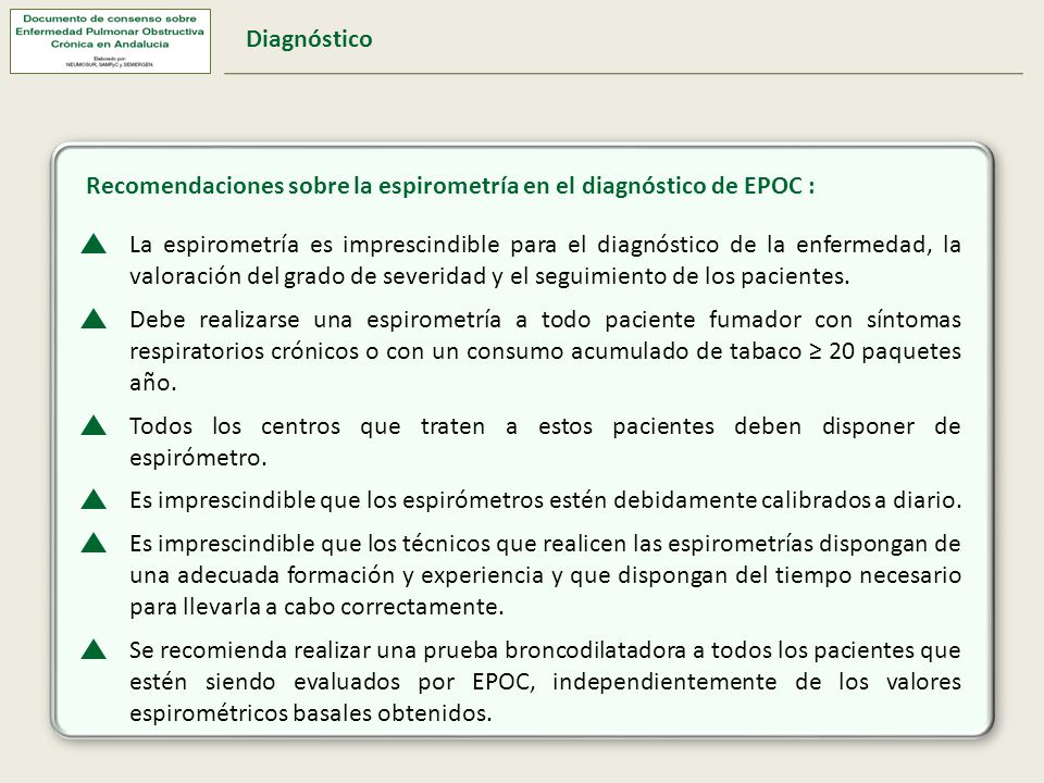 Diagnóstico Recomendaciones sobre la espirometría en el diagnóstico de EPOC :