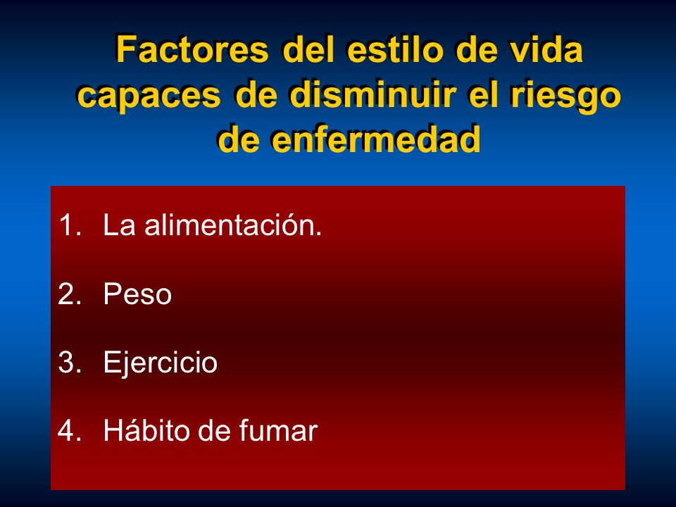 Factores del estilo de vida capaces de disminuir el riesgo de enfermedad