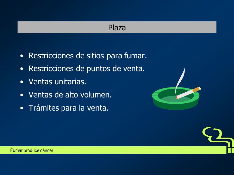 Restricciones de sitios para fumar. Restricciones de puntos de venta.