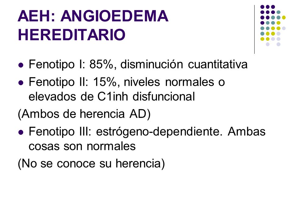AEH: ANGIOEDEMA HEREDITARIO