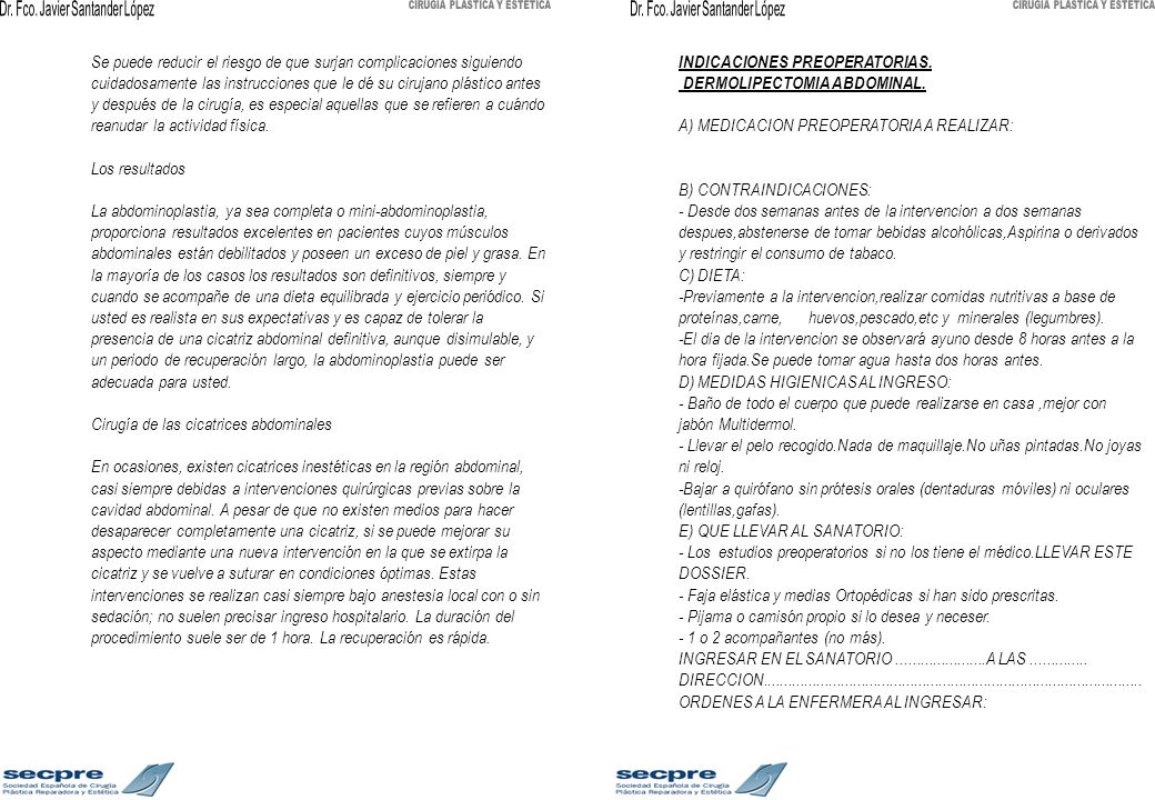 Se puede reducir el riesgo de que surjan complicaciones siguiendo cuidadosamente las instrucciones que le dé su cirujano plástico antes y después de la cirugía, es especial aquellas que se refieren a cuándo reanudar la actividad física.
