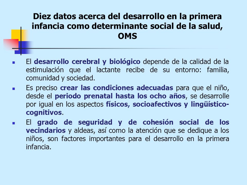 Diez datos acerca del desarrollo en la primera infancia como determinante social de la salud, OMS