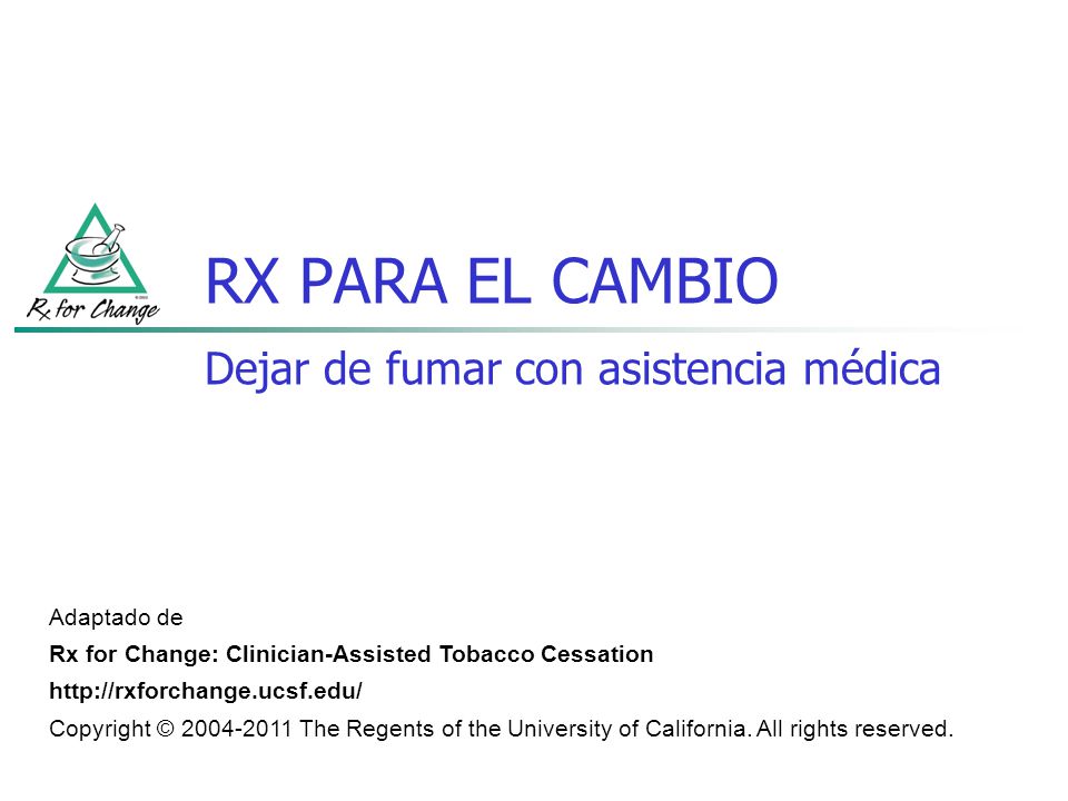 RX PARA EL CAMBIO Dejar de fumar con asistencia médica