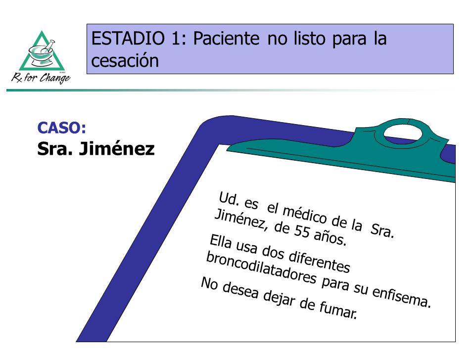 ESTADIO 1: Paciente no listo para la cesación