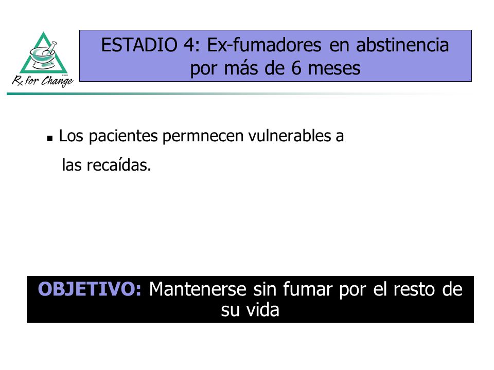 ESTADIO 4: Ex-fumadores en abstinencia por más de 6 meses