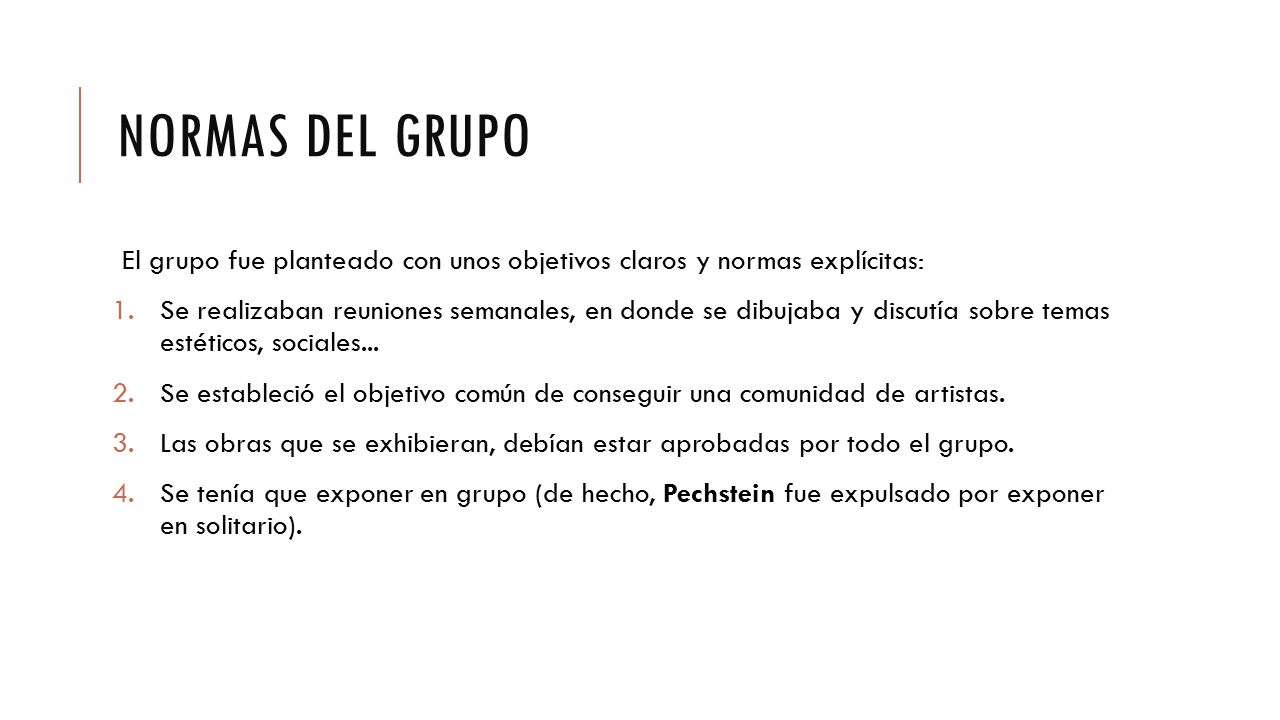 Normas del grupo El grupo fue planteado con unos objetivos claros y normas explícitas: