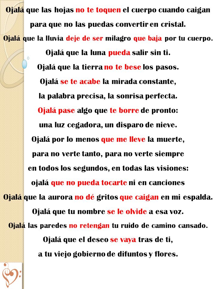 Ojalá que las hojas no te toquen el cuerpo cuando caigan